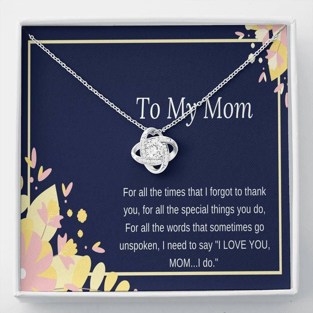 Gift For Mom Thank You For All The Special Things You Do Love Knot Necklace