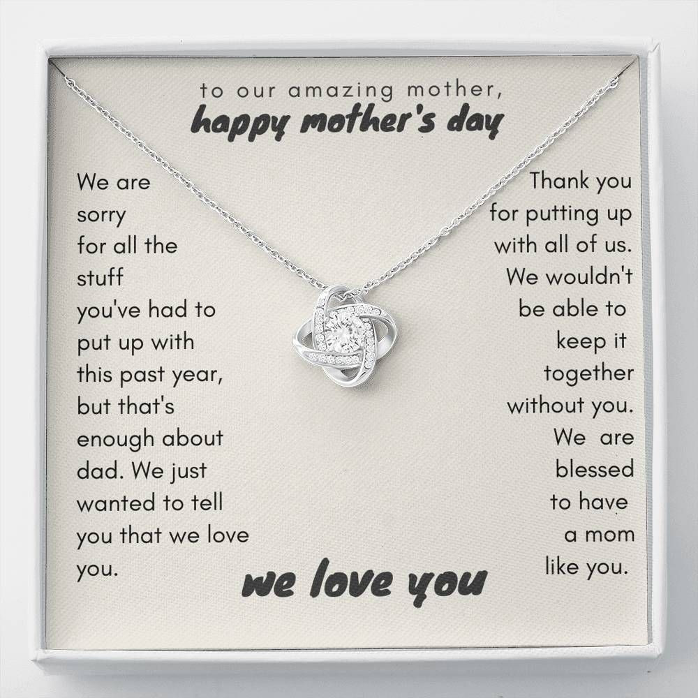Gift For Mom Thanks For Putting Up With Us Love Knot Necklace
