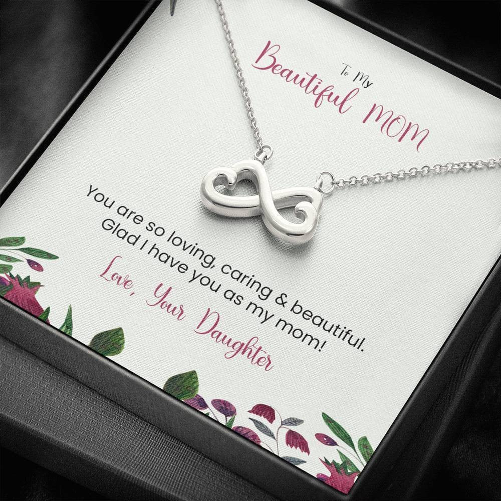 Gift For Mother You Are So Loving Caring And Beautiful Infinity Heart Necklace