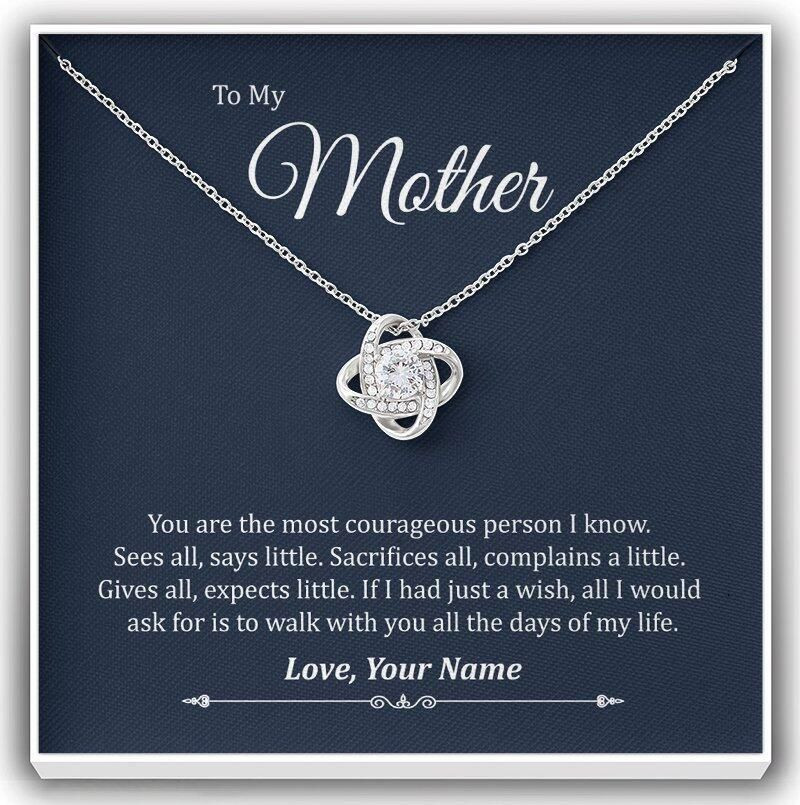 Gift For Mother You Are The Most Courageous Person Custom Name Love Knot Necklace