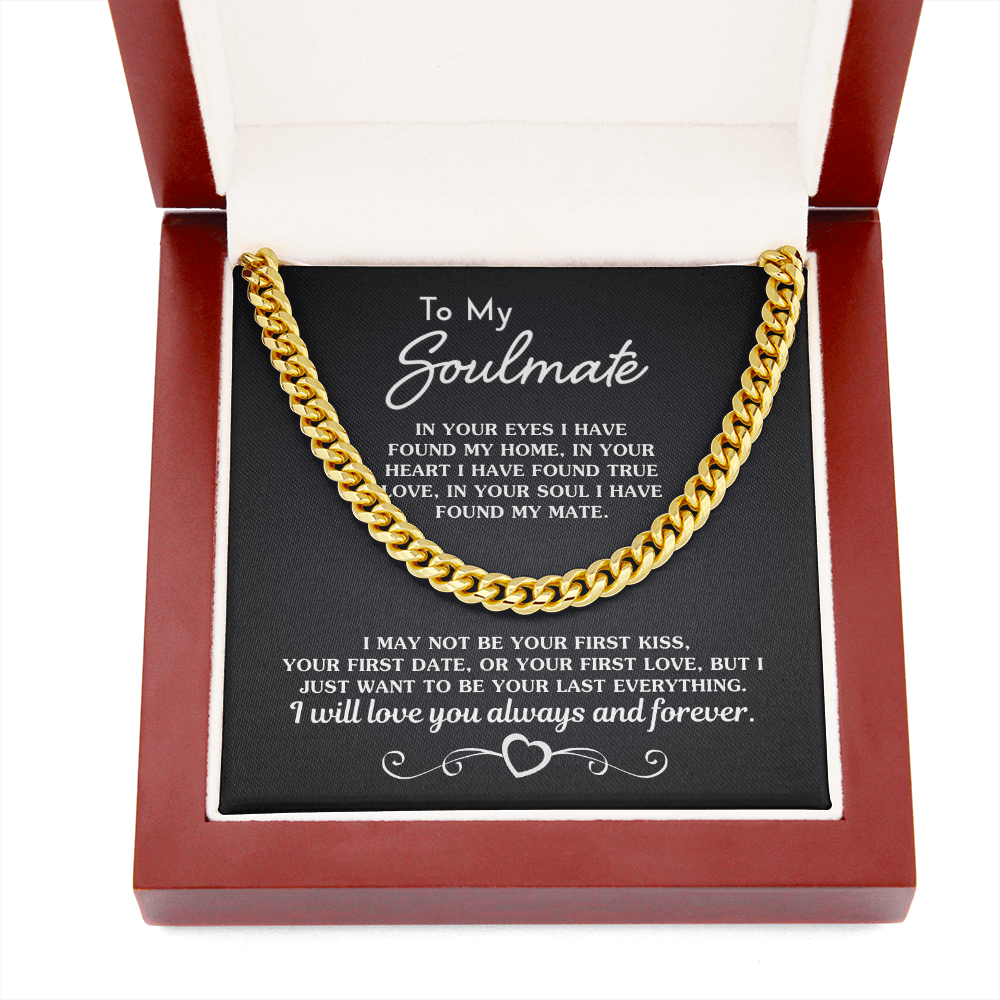 Gift for Soulmate – I Want To Be Your Last Everything Necklace, Necklace for Husband, Boyfriend, Birthday Gift, Anniversary, Father’s Day Gift, Cuban Link Chain