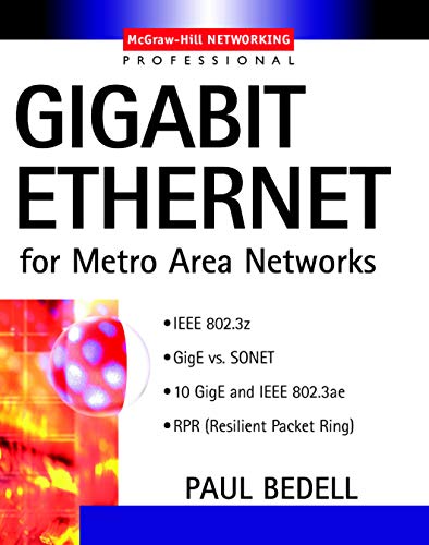 Gigabit Ethernet for Metro Area Networks (McGraw-Hill Networking Professional) (PDF/EPUB Version)