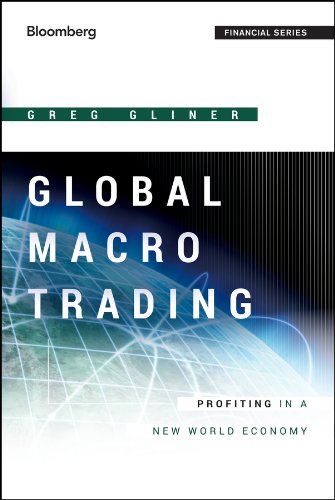 Global Macro Trading: Profiting in a New World Economy (Bloomberg Financial Book 567) (PDF/EPUB Version)