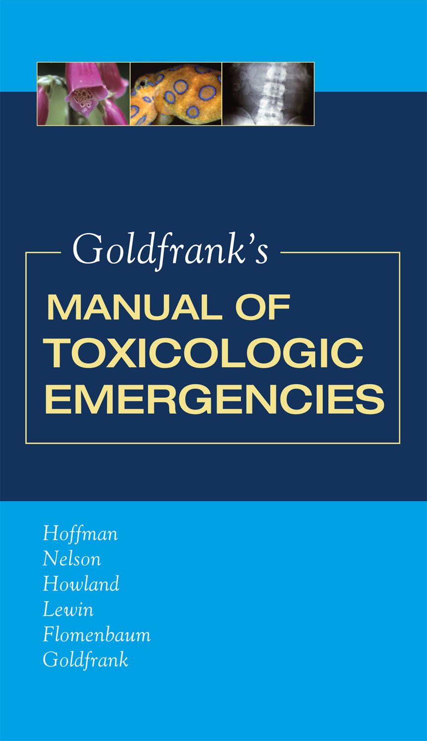 Goldfrank's Manual of Toxicologic Emergencies (Toxicologic Emergencies (Goldfrank's)) (PDF/EPUB Version)