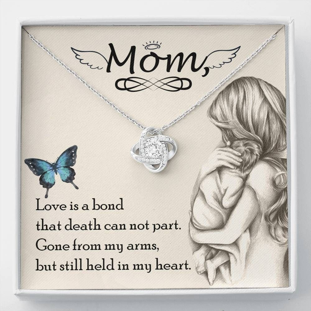 Gone From My Arms But Still Held In My Heart Love Knot Necklace Gift For Mom