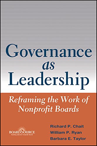 Governance as Leadership: Reframing the Work of Nonprofit Boards (PDF/EPUB Version)