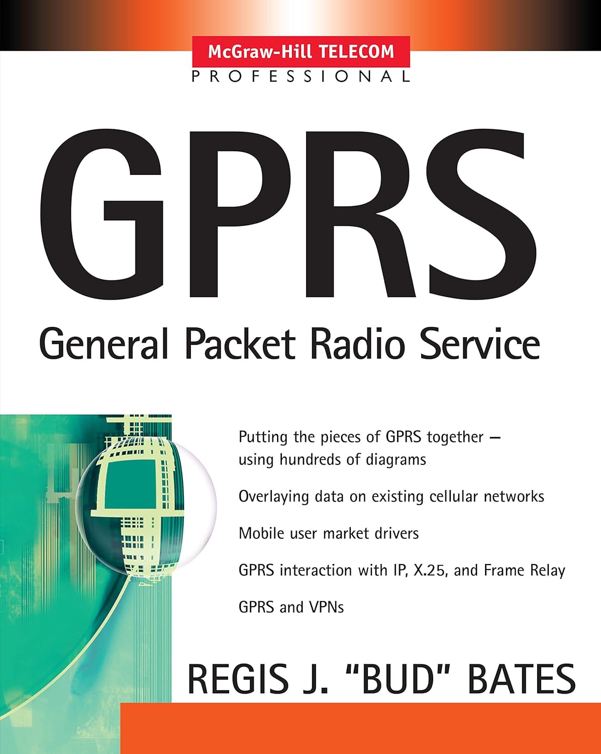 GPRS: GENERAL PACKET RADIO SERVICE (McGraw-Hill Telecommunications) (PDF/EPUB Version)