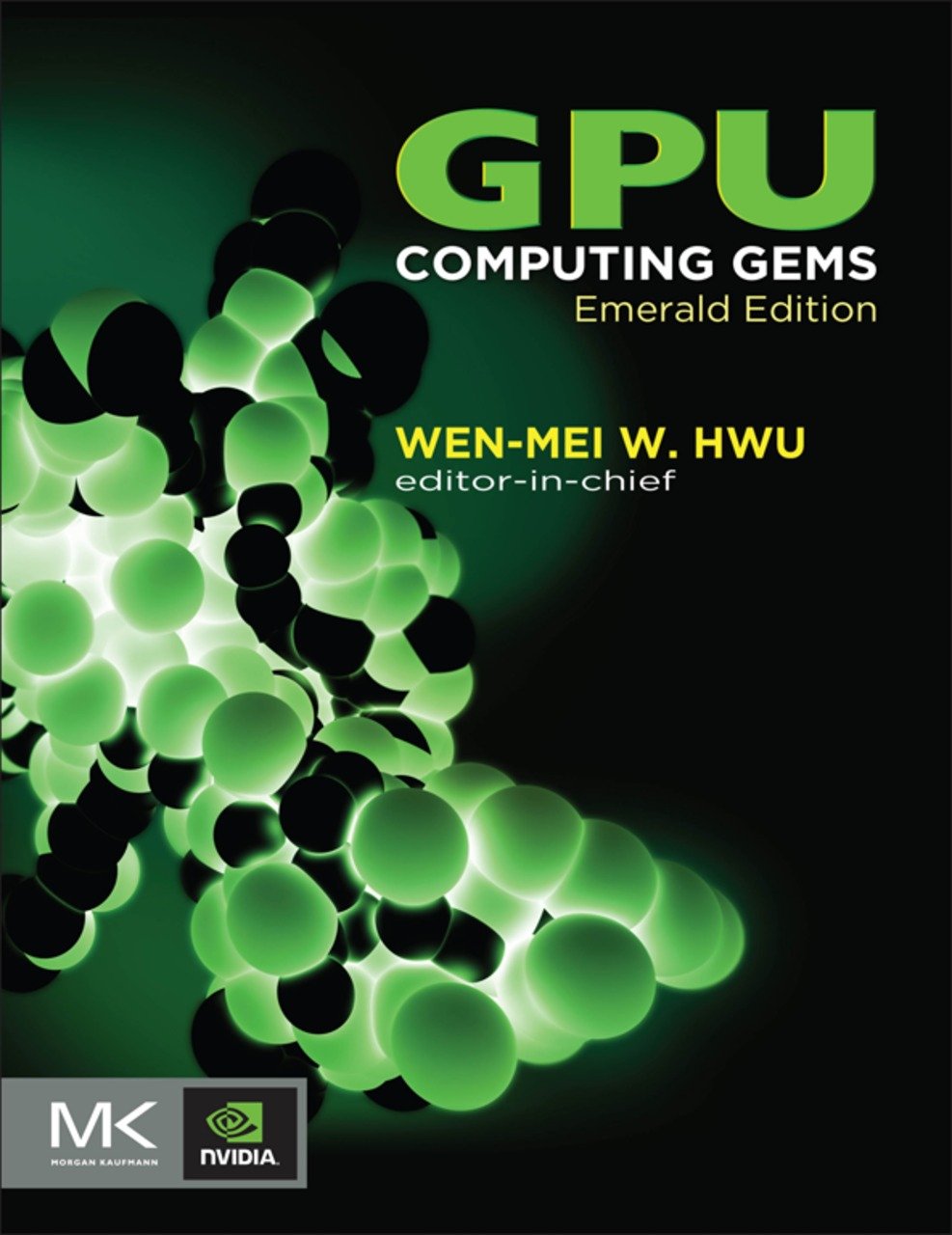 GPU Computing Gems Emerald Edition (Applications of GPU Computing Series) (PDF/EPUB Version)