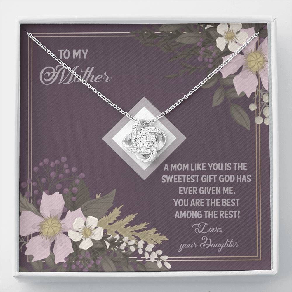 Grey Daughter Gift For Mom Love Knot Necklace You’re The Sweetest Gift Of God