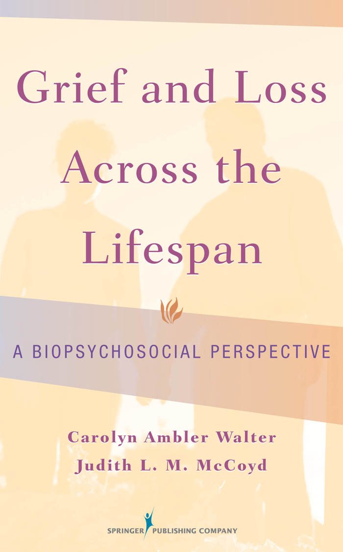 Grief and Loss Across the Lifespan: A Biopsychosocial Perspective (PDF/EPUB Version)