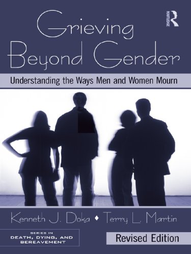 Grieving Beyond Gender: Understanding the Ways Men and Women Mourn, Revised Edition (Series in Death, Dying, and Bereavement) (PDF/EPUB Version)