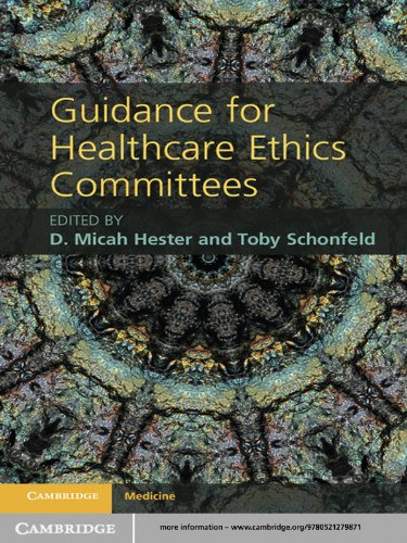 Guidance for Healthcare Ethics Committees (Cambridge Medicine (Paperback)) (PDF/EPUB Version)