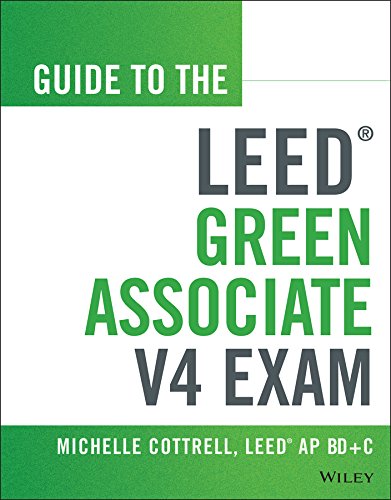 Guide to the LEED Green Associate V4 Exam (Wiley Series in Sustainable Design) (PDF/EPUB Version)
