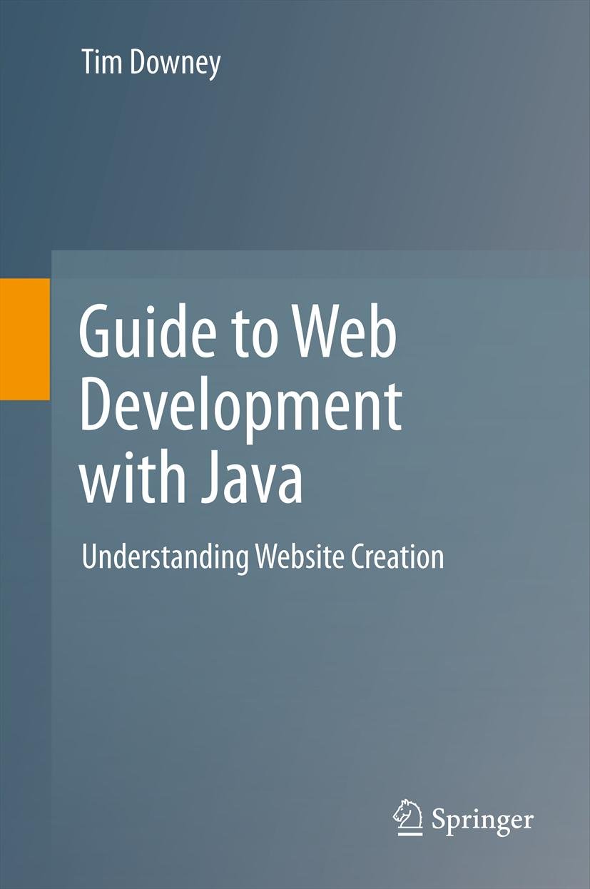 Guide to Web Development with Java: Understanding Website Creation (PDF/EPUB Version)