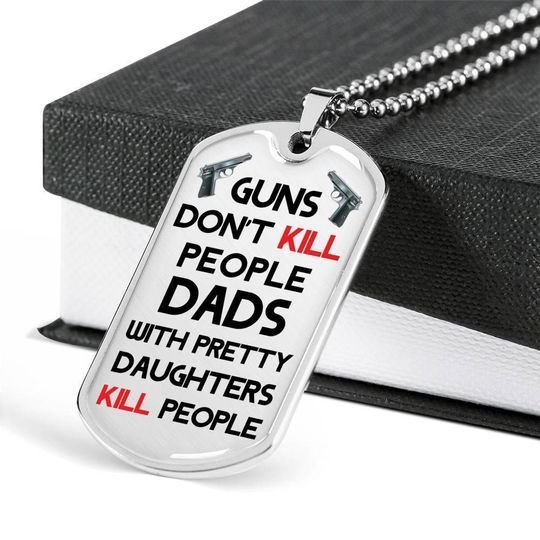 Guns Don’t Kill People Dog Tag Necklace Gift For Dad