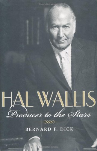 Hal Wallis: Producer to the Stars (PDF/EPUB Version)