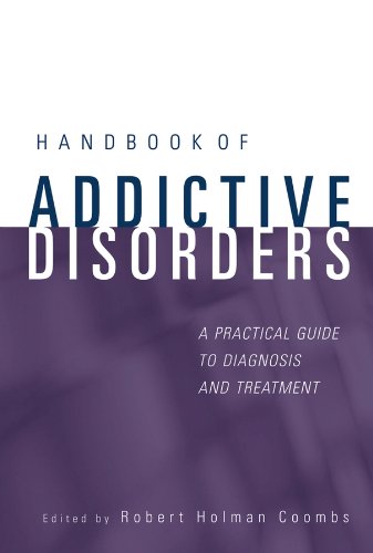 Handbook of Addictive Disorders: A Practical Guide to Diagnosis and Treatment (PDF/EPUB Version)