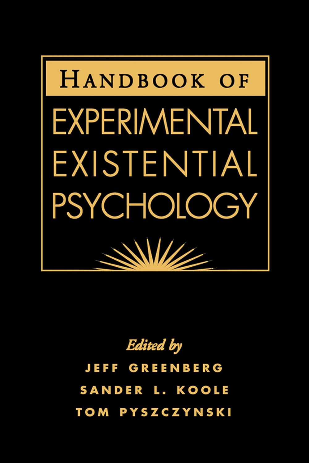 Handbook of Experimental Existential Psychology (PDF/EPUB Version)