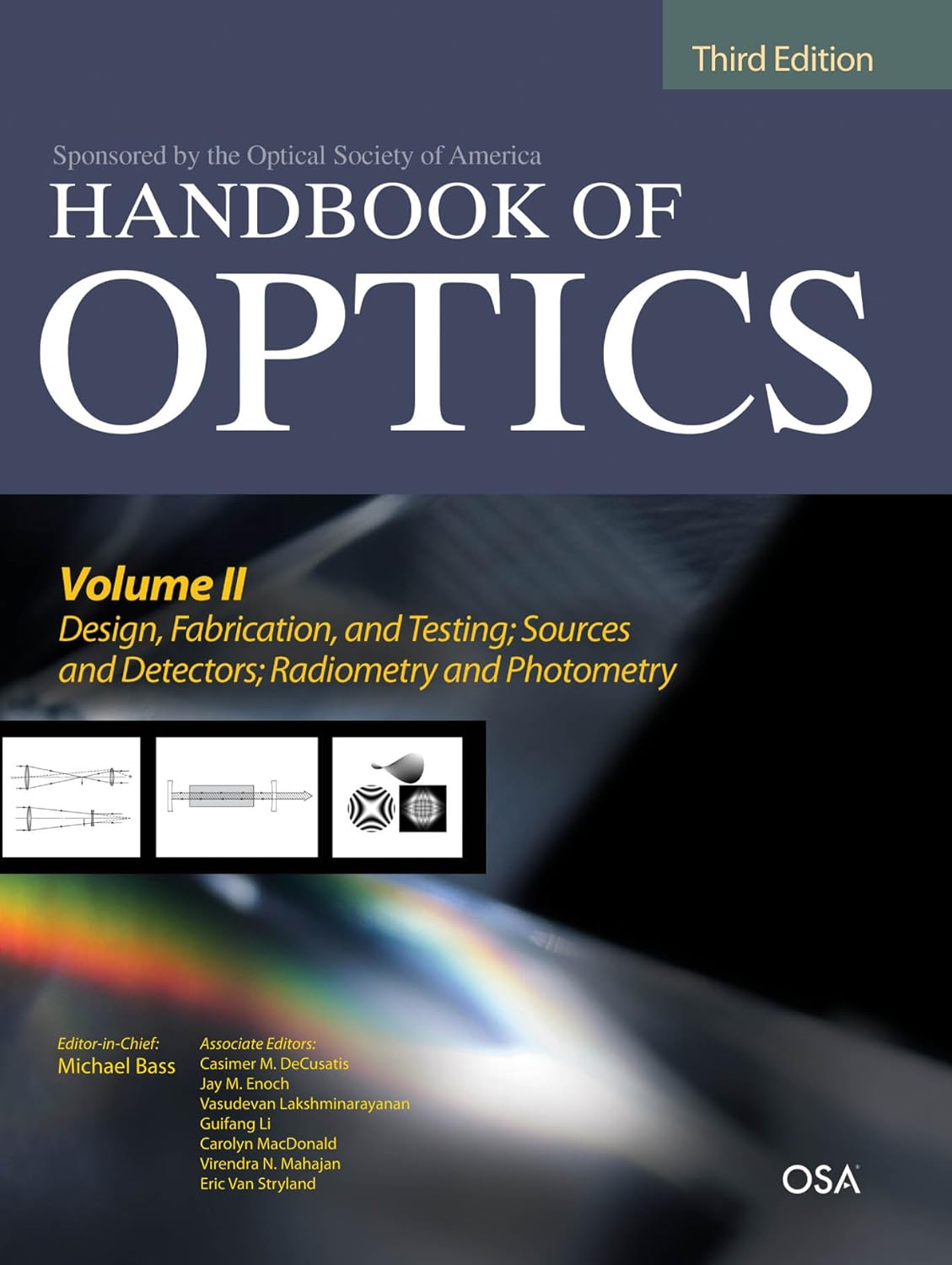 Handbook of Optics, Third Edition Volume II: Design, Fabrication and Testing, Sources and Detectors, Radiometry and Photometry (PDF/EPUB Version)