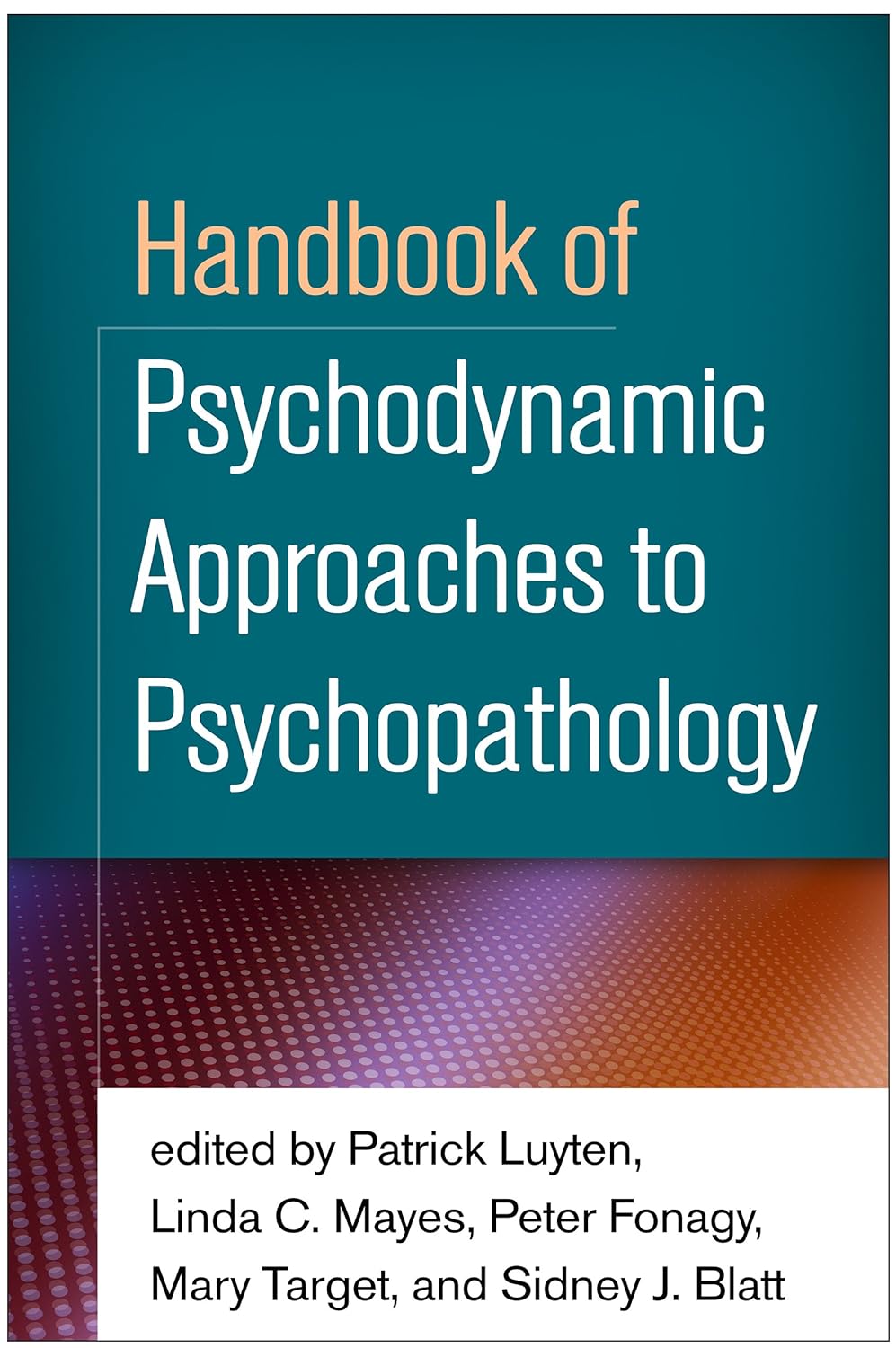 Handbook of Psychodynamic Approaches to Psychopathology (PDF/EPUB Version)