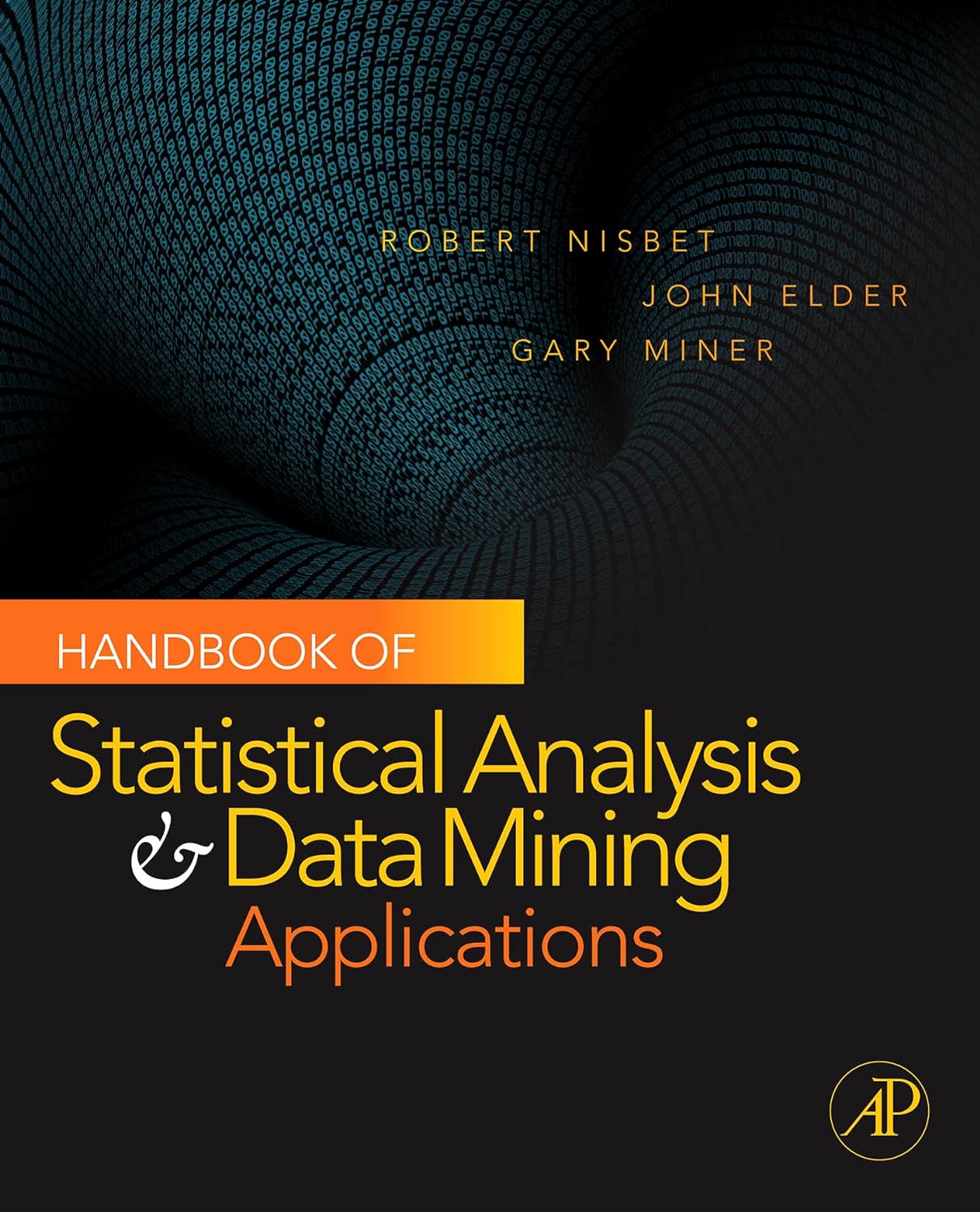 Handbook of Statistical Analysis and Data Mining Applications (PDF/EPUB Version)