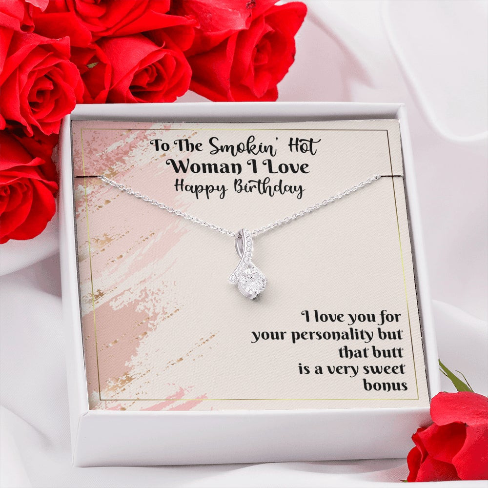 Happy Birthday To The Smokin Hot Woman I Love – Alluring Beauty Necklace