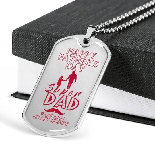 Happy Father’s Day Super Dad You Are In My Heart Dog Tag Necklace Gift For Dad