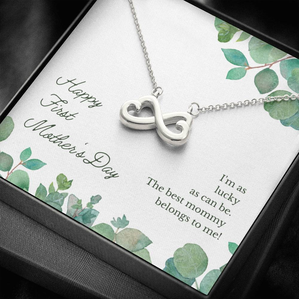 Happy First Mother’s Day Infinity Heart Necklace Gift For Mom I Am As Lucky As Can Be The Best Mommy Belongs To Me
