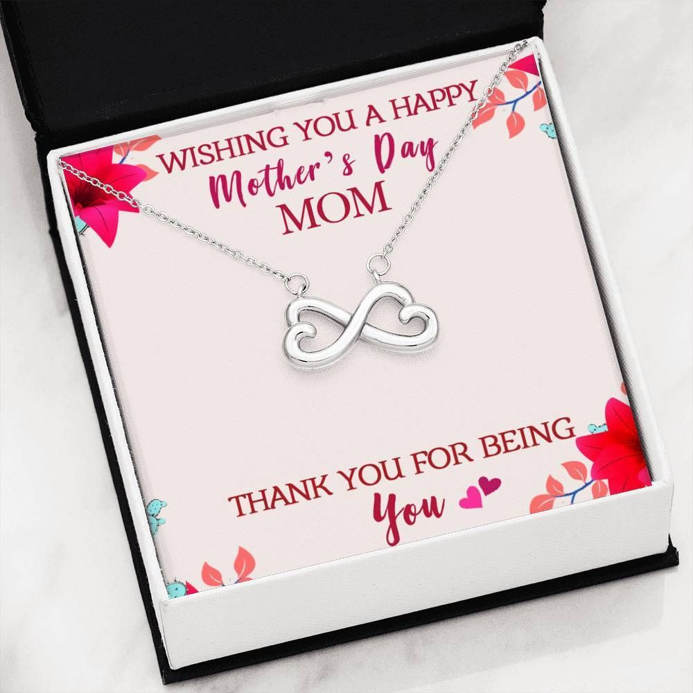 Happy Mother’s Day Thank You For Being You Infinity Heart Necklace Gift For Mom