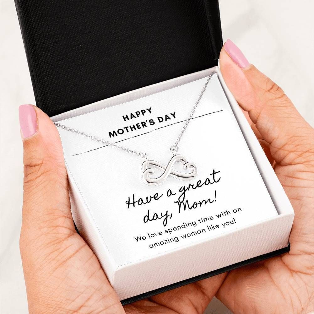 Have A Great Day Infinity Heart Necklace Mother’s Day For Mom