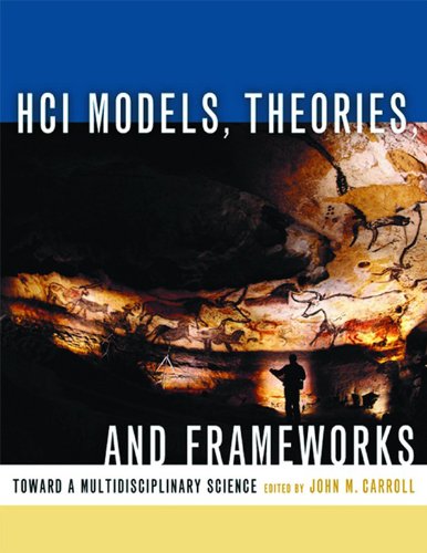 HCI Models, Theories, and Frameworks: Toward a Multidisciplinary Science (Interactive Technologies) (PDF/EPUB Version)