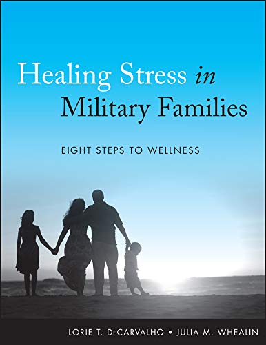 Healing Stress in Military Families: Eight Steps to Wellness (PDF/EPUB Version)