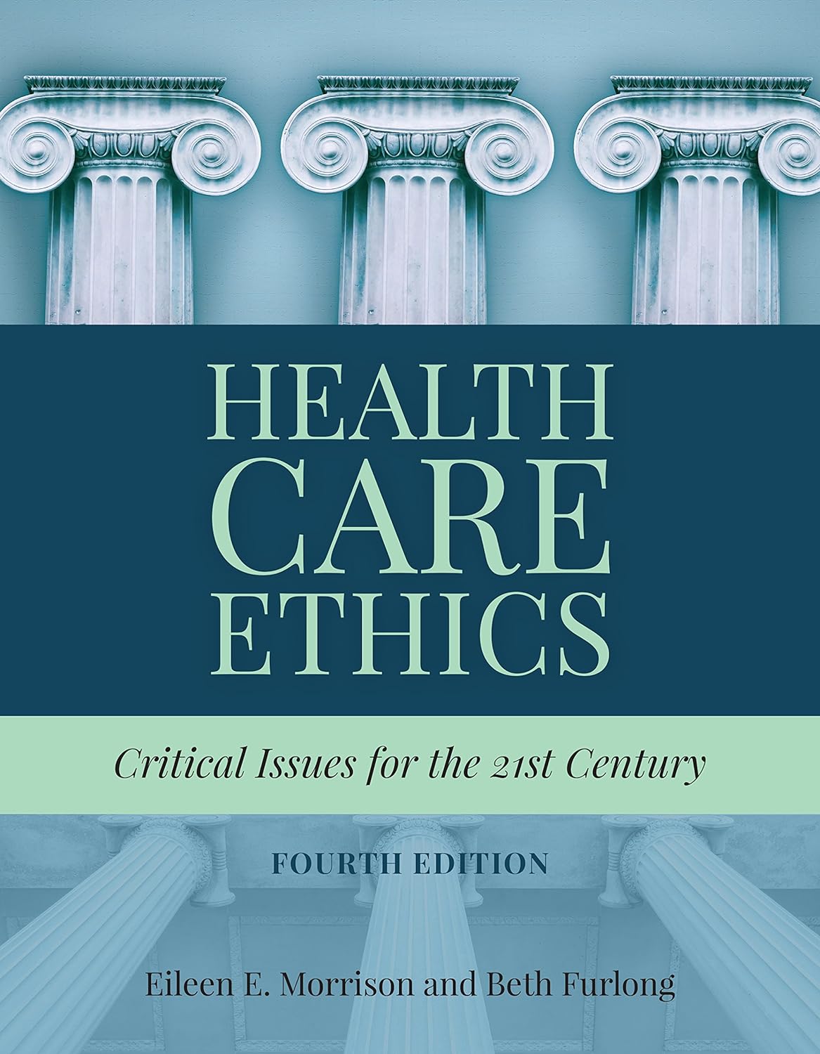 Health Care Ethics: Critical Issues for the 21st Century (PDF/EPUB Version)