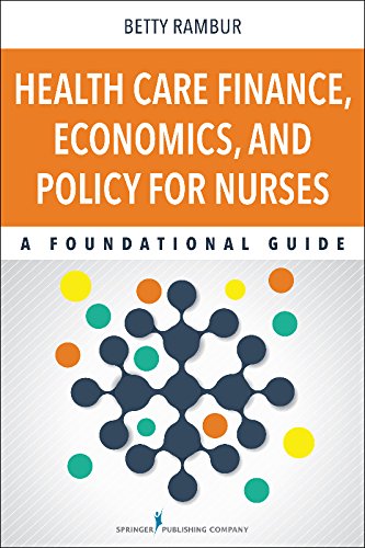 Health Care Finance, Economics, and Policy for Nurses: A Foundational Guide (PDF/EPUB Version)