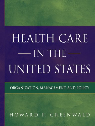 Health Care in the United States: Organization, Management, and Policy (PDF/EPUB Version)