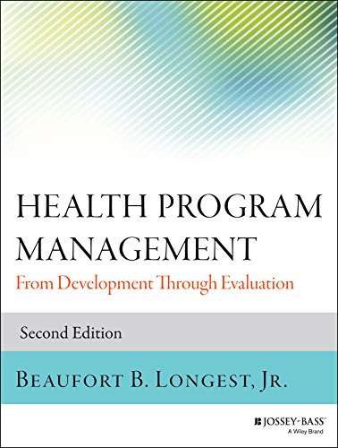 Health Program Management: From Development Through Evaluation (Jossey-Bass Public Health) (PDF/EPUB Version)