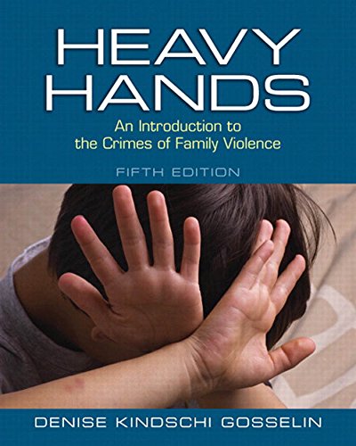 Heavy Hands: An Introduction to the Crimes of Family Violence (2-downloads) (New 2013 Counseling Titles) (PDF/EPUB Version)