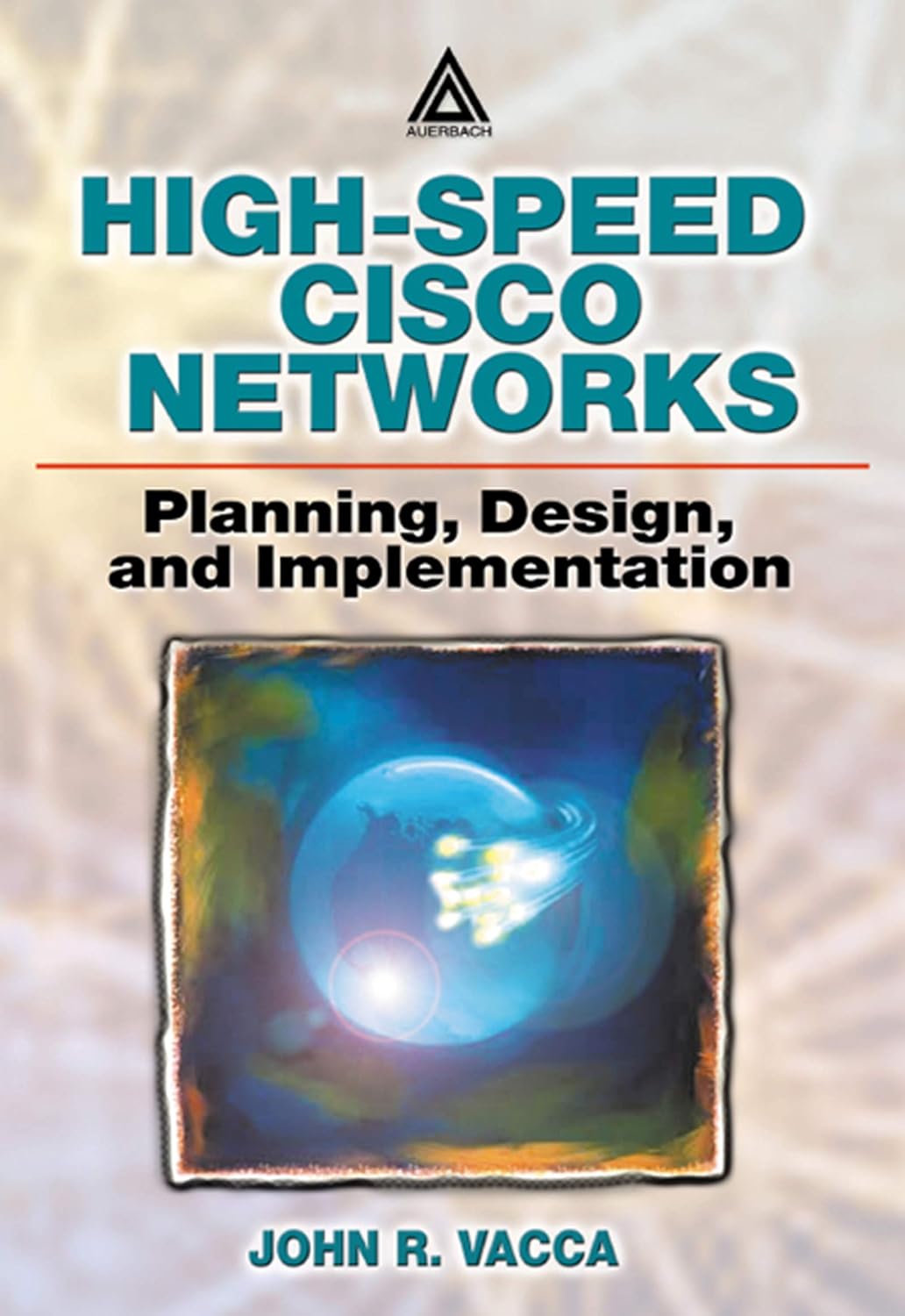 High-Speed Cisco Networks: Planning, Design, and Implementation (PDF/EPUB Version)
