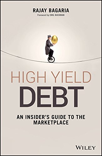 High Yield Debt: An Insider's Guide to the Marketplace (Wiley Finance) (PDF/EPUB Version)