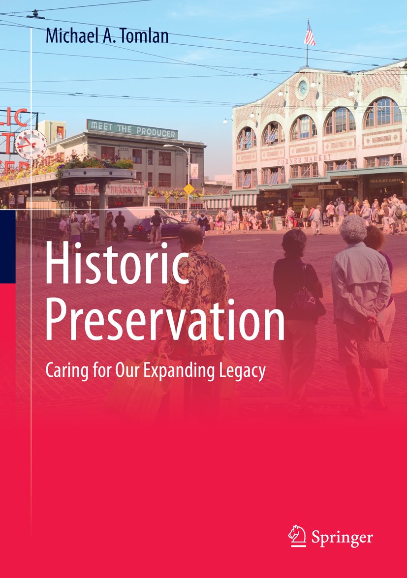 Historic Preservation: Caring for Our Expanding Legacy (PDF/EPUB Version)