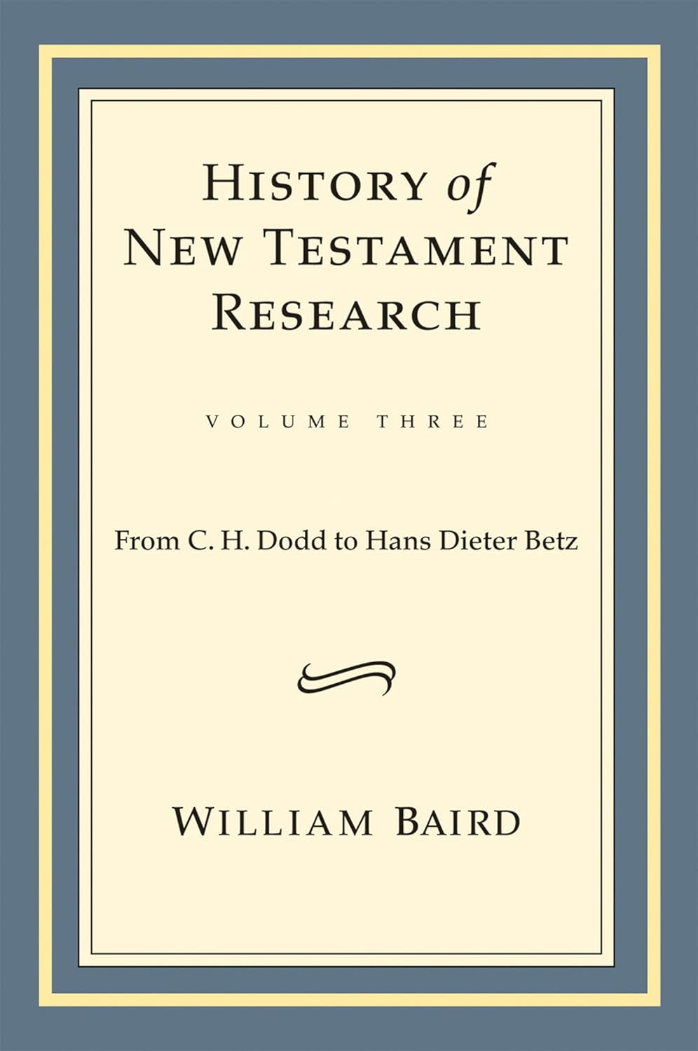 History of New Testament Research: From C.H. Dodd to Hans Dieter Betz (PDF/EPUB Version)