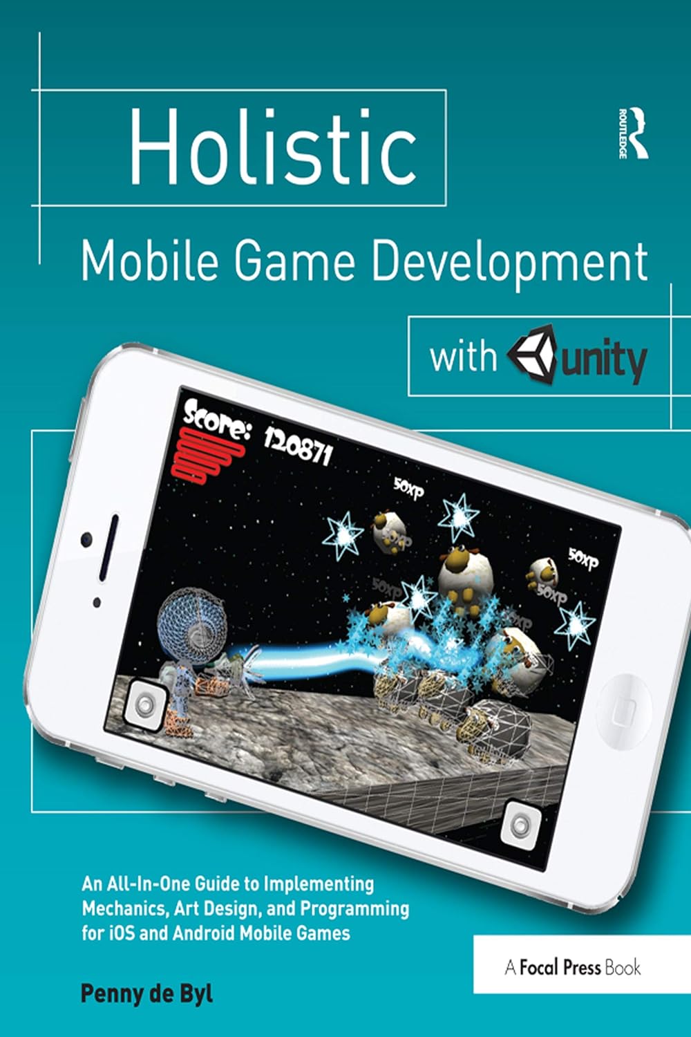 Holistic Mobile Game Development with Unity (PDF/EPUB Version)