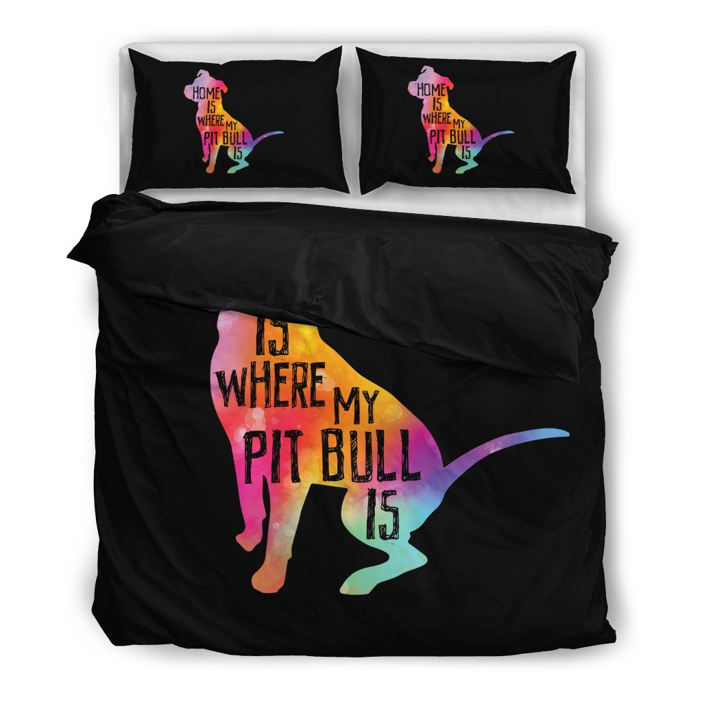 Home Is Where My Pit Bull Is 3D Customized Duvet Cover Bedding Set