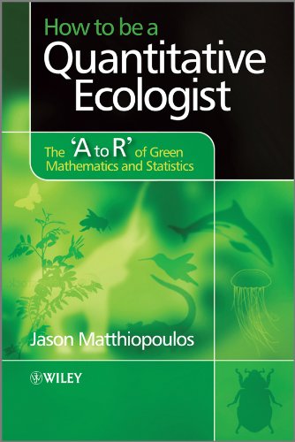 How to be a Quantitative Ecologist: The 'A to R' of Green Mathematics and Statistics (PDF/EPUB Version)