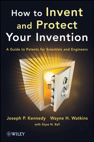 How to Invent and Protect Your Invention: A Guide to Patents for Scientists and Engineers (PDF/EPUB Version)