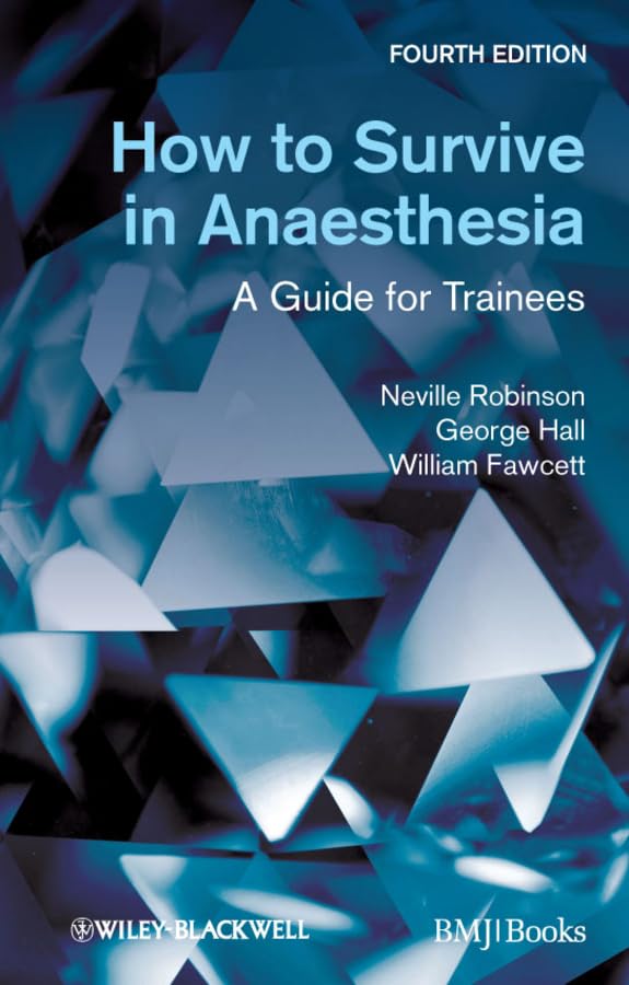 How to Survive in Anaesthesia: A Guide for Trainees (PDF/EPUB Version)