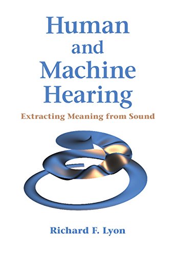 Human and Machine Hearing: Extracting Meaning from Sound (PDF/EPUB Version)