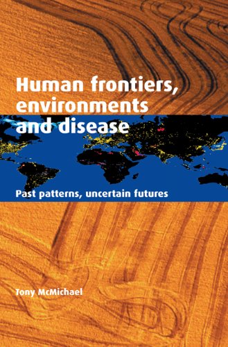 Human Frontiers, Environments and Disease: Past Patterns, Uncertain Futures (PDF/EPUB Version)