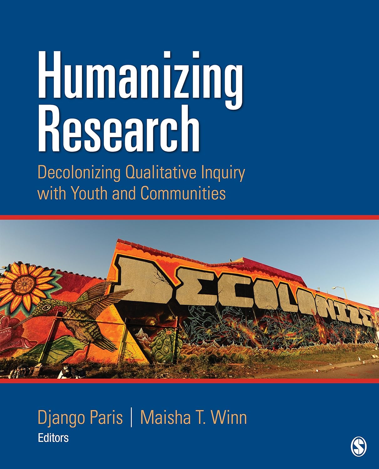 Humanizing Research: Decolonizing Qualitative Inquiry With Youth and Communities (PDF/EPUB Version)