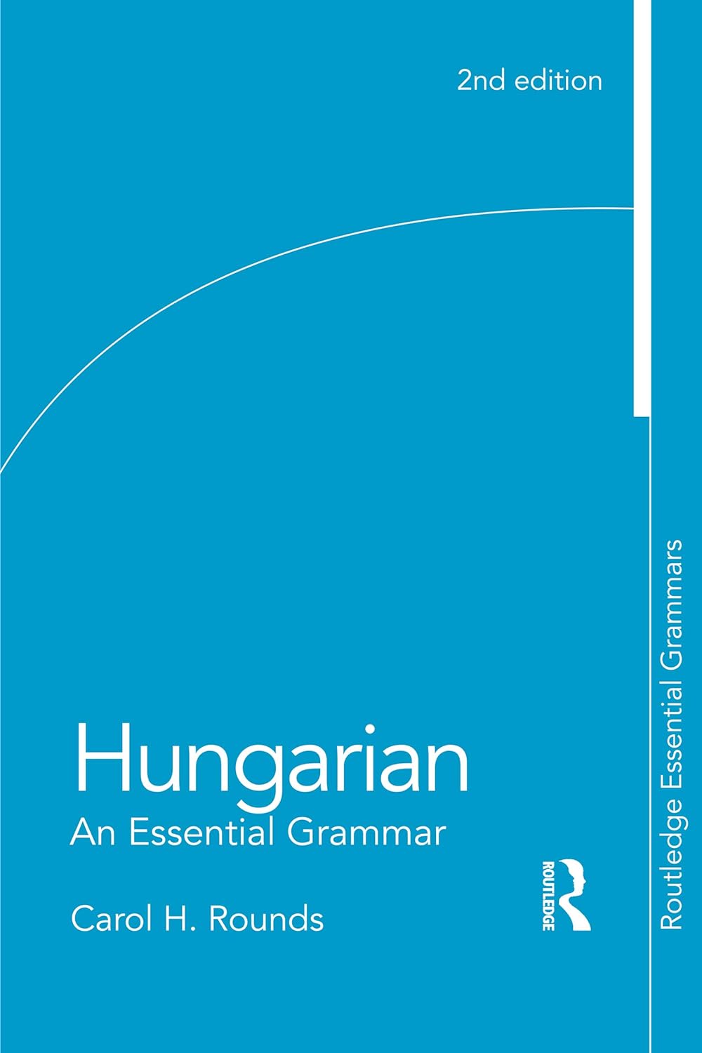 Hungarian: An Essential Grammar (Routledge Essential Grammars) (PDF/EPUB Version)